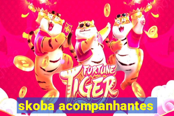 skoba acompanhantes